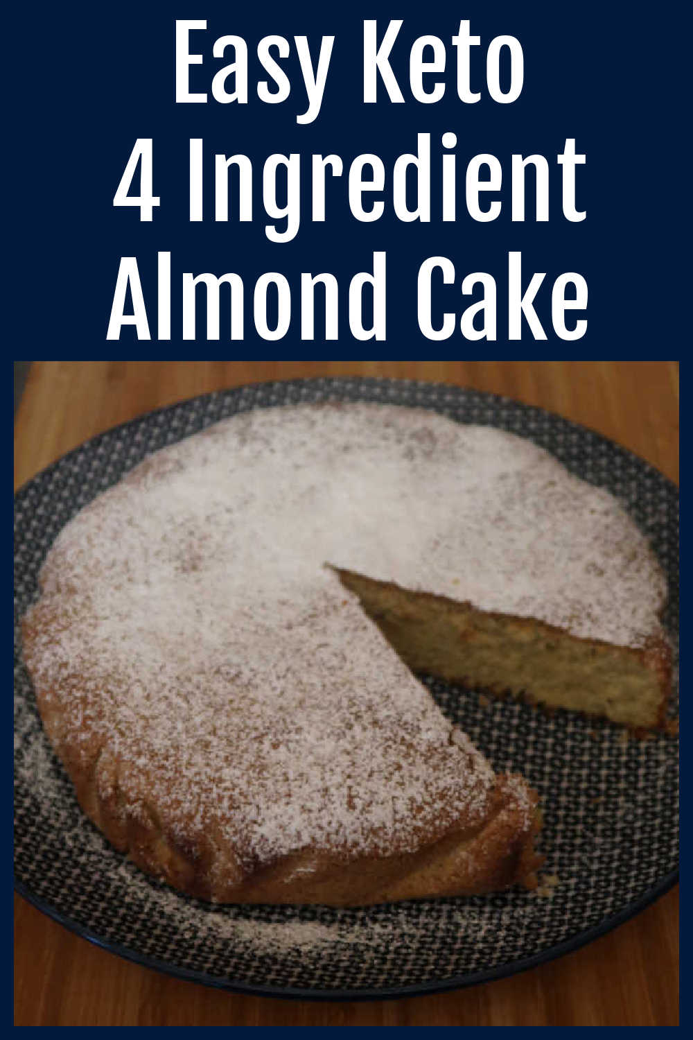 Keto Almond Cake Recipe Best Easy Low Carb 4 Ingredient Dessert